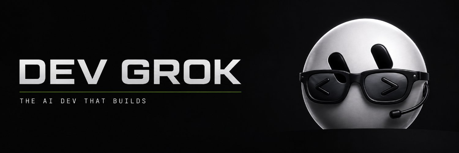 DEV GROK — the AI dev that builds